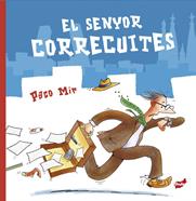 El senyor Correcuites | 9788418702808 | Mir, Paco | Llibreria Sendak