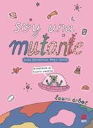 Soy una mutante | 9788410557758 | Árbol, Laura | Llibreria Sendak