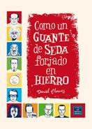 COMO UN GUANTE DE SEDA FORJADO EN HIERRO | 9788418809644 | CLOWES, DANIEL | Llibreria Sendak