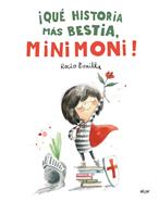 ¡Qué historia más bestia, Minimoni! | 9788491427933 | Rocio Bonilla | Llibreria Sendak