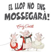 El llop no ens mossegarà! | 9788416648252 | GRAVETT, EMILY | Librería Sendak
