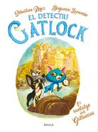 El detectiu Gatlock. El xantatge dels Gatuccini | 9788447957361 | Perez, Sébastien | Llibreria Sendak
