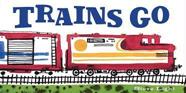 Trains Go | 9780811879422 | LIGHT, STEVE | Llibreria Sendak
