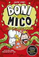 Boni vs. Mico 3. Boni vs. Mico i la Lliga de la Destrucció | 9788413899404 | Smart, Jamie | Librería Sendak
