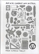 Avu m'he comprat una destral | 9788412216790 | Ruppmann Tobella, Roger | Llibreria Sendak