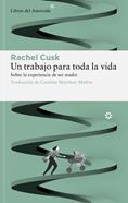 Un trabajo para toda la vida | 9788417977771 | Cusk, Rachel | Librería Sendak