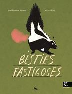 Bèsties fastigoses | 9788410387362 | Alonso, José Ramón | Librería Sendak