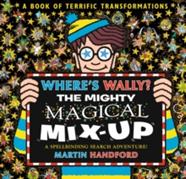 Where's Wally? The Mighty Magical Mix-Up | 9781529531138 | Martín, HANDFORD MARTIN | Llibreria Sendak