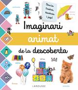 Imaginari animat de la descoberta | 9788417720681 | Larousse Editorial | Librería Sendak