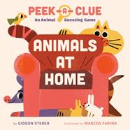Peek-a-Clue: Animals at Home : An Animal Guessing Game | 9780593753569 | Sterer, Gideon / Farina, Marcos | Librería Sendak