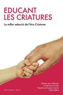 Educant les criatures. La millor selecció del "Criatures" del diari ARA | 9788417183226 | Varios autores | Llibreria Sendak