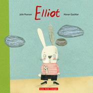 Elliot | 9782895406556 | Pearson, Julie / Gauthier, Manon | Librería Sendak