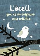 L'ocell que es va empassar una estrella | 9788490347911 | Cohen, Laurie | Llibreria Sendak