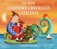 Llegendes i rondalles catalanes d'avui i de sempre | 9788418054686 | Freixas, Cesk | Llibreria Sendak