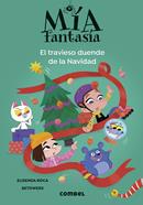 Mía Fantasía. El travieso duende de la Navidad | 9788411582735 | Roca, Elisenda | Librería Sendak