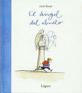 El ángel del abuelo | 9788489804494 | Bauer, Jutta | Librería Sendak