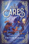 Els arxius de l’Ares 3 - L'ombra del caos | 9791387809621 | Sabaté, Víctor | Librería Sendak