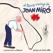 El llarg viatge de Joan Miró | 9788416411580 | Gallardo, Gemma | Llibreria Sendak