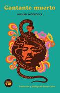 Cantante muerto | 9788419550101 | Moorcock, Michael | Librería Sendak