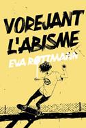 Vorejant l'abisme | 9791387672409 | Rottmann, Eva | Llibreria Sendak