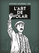 L'art de volar | 9788467961881 | ANTONIO ALTARRIBA, KIM | Llibreria Sendak