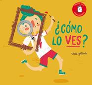 ¿Cómo lo ves? | 9788417028381 | Galindo, Vera | Llibreria Sendak