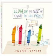 El dia que les ceres de colors van dir prou | 9788494154416 | Daywalt, Drew | Librería Sendak