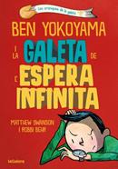 Ben Yokoyama i la galeta de l'espera infinita | 9788424676391 | Swanson, Matthew | Librería Sendak