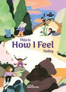 This Is How I Feel Today | 9783967047868 | Amell, Carolina / Schneider, Marine | Llibreria Sendak