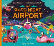 The Good Night Airport | 9781838742447 | KOSARA AND ROJAS CASTRO | Llibreria Sendak
