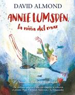 Annie Lumsden, la niña del mar | 9788410346017 | Almond, David | Llibreria Sendak