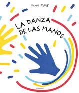 La danza de las manos | 9788417742836 | Tullet, Hervé | Llibreria Sendak
