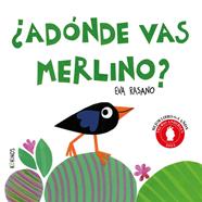 ¿A dónde vas Merlino? | 9788419475893 | Rasano, Eva | Librería Sendak