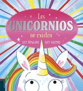 Los unicornios no existen | 9788414062395 | Rowland, Lucy | Librería Sendak