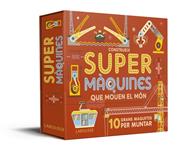 Construeix Supermàquines que mouen el món | 9788417720391 | Larousse Editorial | Llibreria Sendak
