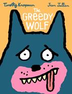 The Greedy Wolf | 9781406385175 | Knapman, Timothy / Jullien, Jean | Llibreria Sendak