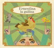 Ernestina la gallina (català) | 9788412854732 | Reyes, Yolanda / Carrasco, Aitana | Llibreria Sendak