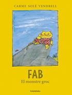 Fab, el monstre groc | 9788418558542 | Solé Vendrell, Carme | Llibreria Sendak