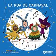 La rua de carnaval | 9788448964412 | Baldó, Estel/Gil, Rosa/Soliva, Maria | Llibreria Sendak