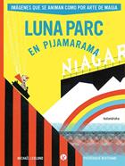 Luna Parc en Pijamarama | 9788413433882 | Leblond, Michael | Llibreria Sendak