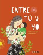 Entre tú y yo | 9788419893130 | Gueguen, Catherine | Llibreria Sendak