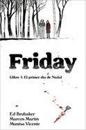 Friday 1. El primer dia de Nadal | 9788412738612 | Brubaker, Ed/Martin, Marcos/Vicente, Muntsa | Llibreria Sendak