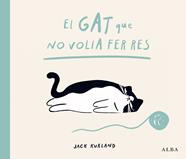 El gat que no volia | 9788411783057 | Kurland, Jack | Llibreria Sendak