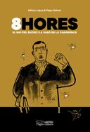 8Hores. El Noi del Sucre i la vaga de la Canadenca | 9788413032481 | López Tufet, Alfons/Gálvez Miguel, Pepe | Llibreria Sendak