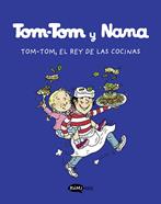 Tom-Tom y Nana 3. Tom.Tom, el rey de las cocinas | 9788419183101 | Varios autores | Llibreria Sendak