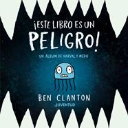 ¡Este libro es un peligro! | 9788426149367 | Clanton, Ben | Llibreria Sendak