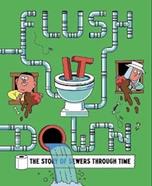 Flush It Down: The Story of Sewers Through Time | 9781800660649 | Rob Flowers | Llibreria Sendak