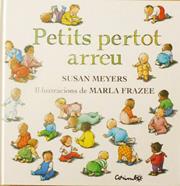 Petits pertot arreu | 9788484704751 | Meyers, Susan | Llibreria Sendak