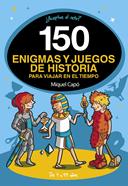 150 enigmas y juegos de historia para viajar en el tiempo | 9788418038662 | Capó, Miquel | Llibreria Sendak