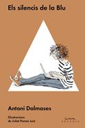 Els silencis de la Blu | 9788494232725 | Dalmases Pardo, Antoni | Llibreria Sendak